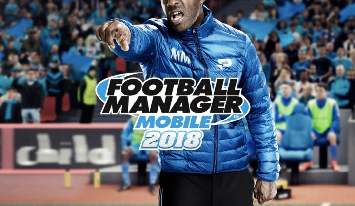 Football Manager Mobile 2018