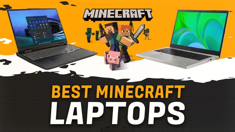 فهرست بهترین لپ تاپ ها برای اجرای بازی ماینکرافت Minecraft